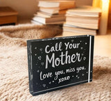 Call Your Mother Crystal Block Paperweight - Funny Gift